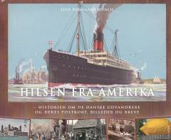 Hilsen fra Amerika : historien om de danske udvandrere og deres postkort, billeder og breve