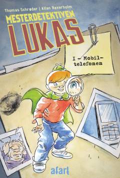 Mesterdetektiven Lukas. 1 : Mobiltelefonen