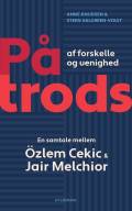 På trods af forskelle og uenighed : en samtale mellem Özlem Cekic og Jair Melchior