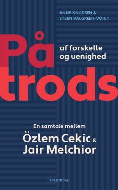 På trods af forskelle og uenighed : en samtale mellem Özlem Cekic og Jair Melchior