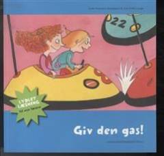 Giv den gas!
