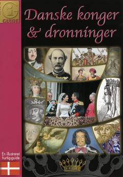 Danske konger & dronninger : en illustreret hurtig-guide