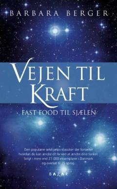Vejen til kraft. Bind 1 : Fast food til sjælen