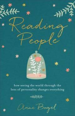 Reading people : how seeing the World through the lens of personality changes everything