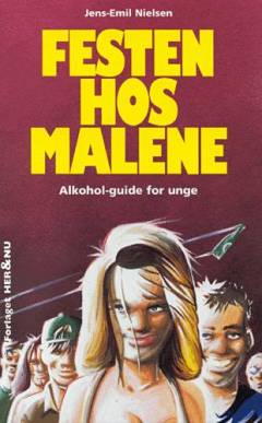 Festen hos Malene : alkohol-guide for unge