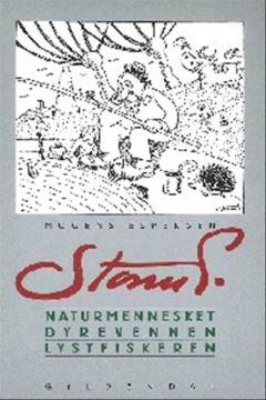 Storm P. : naturmennesket, dyrevennen, lystfiskeren
