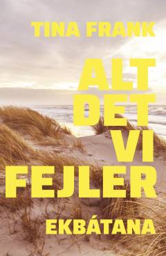 Alt det vi fejler : en undersøgelse