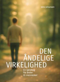 Den åndelige virkelighed : en lærebog fra ånder til mennesker