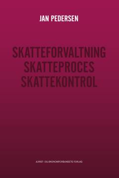 Skatteforvaltning - skatteproces - skattekontrol
