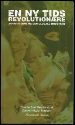 En ny tids revolutionære : zapatisterne og den globale modstand