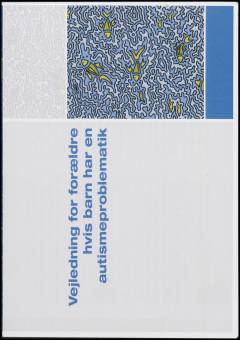 Vejledning for forældre hvis barn har en autismeproblematik