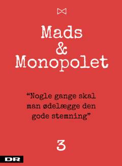 Mads & Monopolet - nogle gange skal man ødelægge den gode stemning