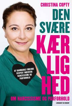 Den svære kærlighed : om narcissisme og parforhold