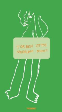 Torben Ottos mageløse kunst