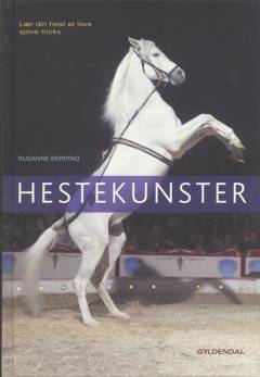Hestekunster : lær din hest at lave sjove tricks