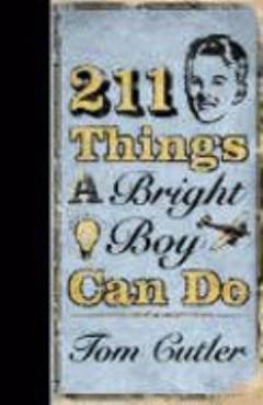 211 things a bright boy can do