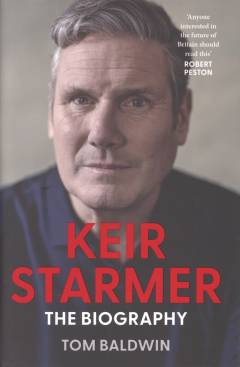 Keir Starmer : the biography