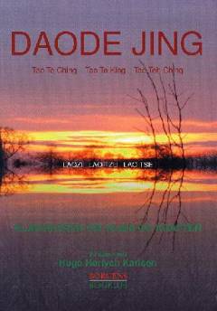 Daode jing : Tao Te Ching, Tao Te King, Tao Teh Ching : klassikeren om vejen og kraften