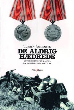 De aldrig hædrede : veteranerne fra 9. april og medaljen der blev væk
