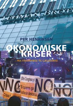 Økonomiske kriser : fra finanskrise til gældskrise