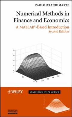 Numerical methods in finance and economics : a MATLAB-based introduction