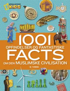 1001 opfindelser og fantastiske facts om den muslimske civilisation