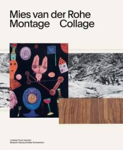 Mies van der Rohe - Montage, Collage