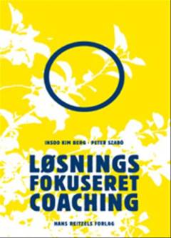 Løsningsfokuseret coaching : korte forløb - varige løsninger