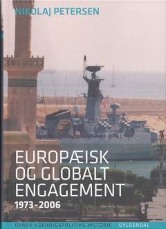 Europæisk og globalt engagement : 1973-2006
