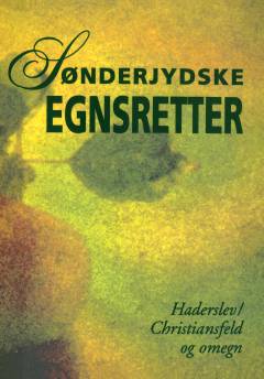 Sønderjydske egnsretter. Haderslev/Christiansfeld og omegn