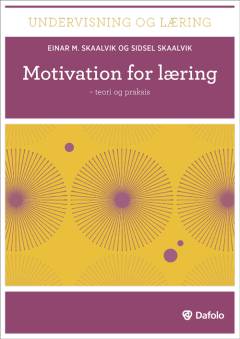 Motivation for læring : teori og praksis