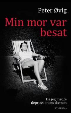 Min mor var besat : da jeg mødte depressionens dæmon (Sæt)
