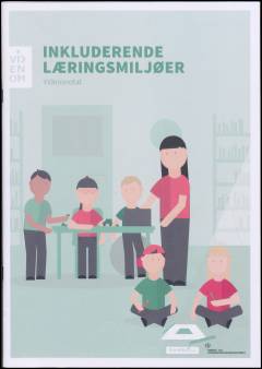 Inkluderende læringsmiljøer : vidensnotat