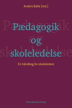 Pædagogik og skoleledelse : en håndbog for skoleledere