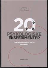 20 psykologiske eksperimenter - der ændrede vores syn på mennesket