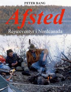 Afsted : rejseeventyr i Nordcanada