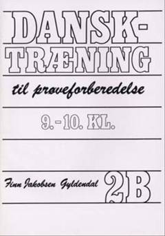 Dansktræning -- Facitliste. Bind 2B : Til prøveforberedelse