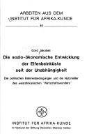 Die sozio-ökonomische Entwicklung der Elfenbeinküste seit de Unabhängigkeit : die politischen Rahmenbedingungen und die Nutzniesser des westafrikanischen "Wirtschaftswunders"
