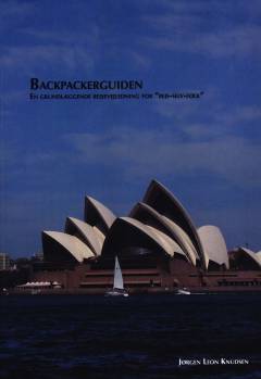 Backpackerguiden : en grundlæggende rejsevejledning for "rejs selv-folk"