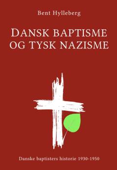 Dansk baptisme og tysk nazisme : danske baptisters historie 1930-1950