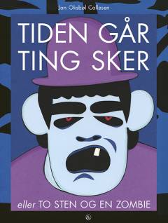 Tiden går ting sker eller To sten og en zombie