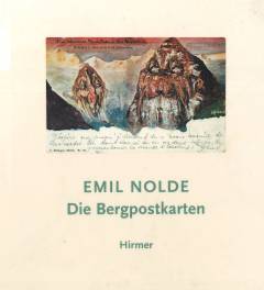 Emil Nolde - die Bergpostkarten