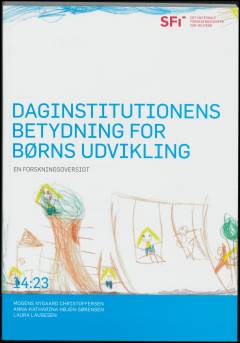 Daginstitutionens betydning for børns udvikling : en forskningsoversigt