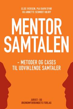 Mentorsamtalen : metoder og cases til udviklende samtaler