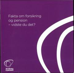 Fakta om forsikring og pension - vidste du det?