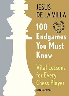 100 endgames you must know : vital lessons for every chess player