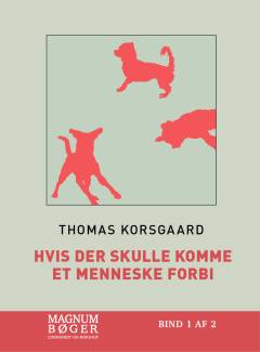 Hvis der skulle komme et menneske forbi. Bind 1 (Stor skrift)