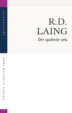 Det spaltede selv : et eksistentielt studie i tilregnelighed og galskab