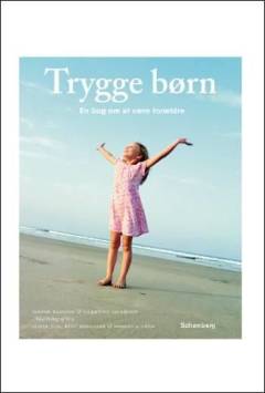 Trygge børn : en bog om at være forældre