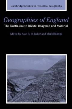 Geographies of England : the North-South divide, imagined and material